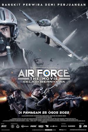 Air Force: The Movie – Selagi Bernyawa 2022