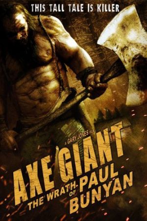 Axe Giant: The Wrath of Paul Bunyan 2013