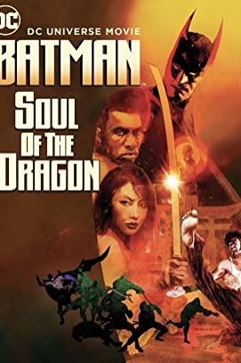 Batman: Soul of the Dragon 2021