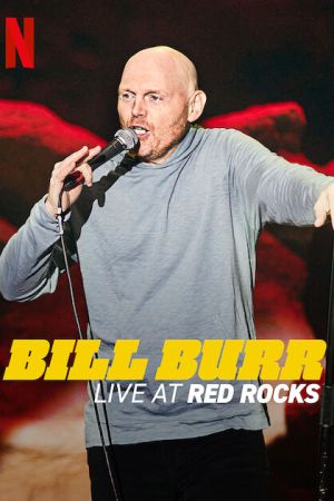 Bill Burr: Live at Red Rocks 2022