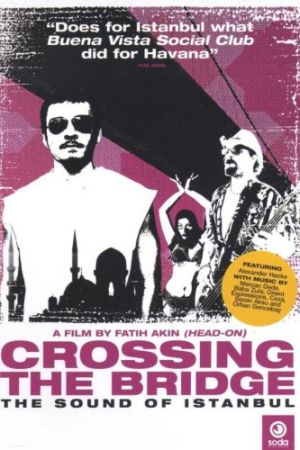 Crossing the Bridge: The Sound of Istanbul 2005