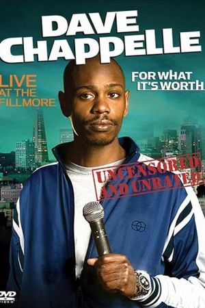 Dave Chappelle: For What It’s Worth 2004