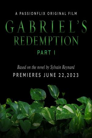 Gabriel’s Redemption: Part One 2023
