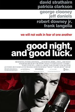 Good Night, and Good Luck. 2005