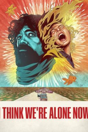 I Think We’re Alone Now 2018