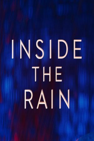 Inside the Rain 2019