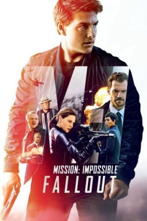 Mission: Impossible – Fallout 2018
