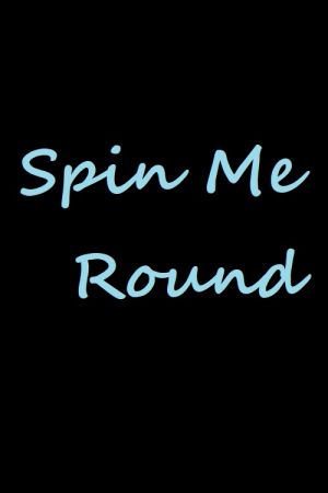 Spin Me Round 2022