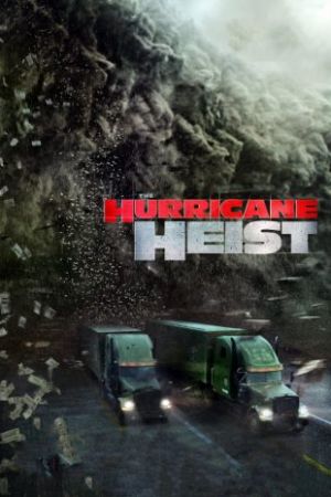 The Hurricane Heist 2018