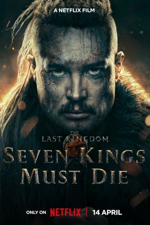 The Last Kingdom: Seven Kings Must Die 2023