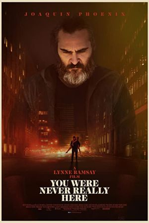 You Were Never Really Here 2017